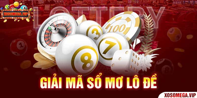 Xosomega.vip giải mã sổ mơ