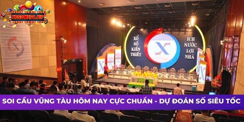 Soi Cầu Vũng Tàu Hôm Nay Cực Chuẩn - Dự Đoán Số Siêu Tốc